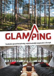 Glamping - Luxusní kempování na nejkrásn