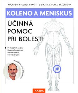 Koleno a meniskus - Účinná pomoc při bolesti