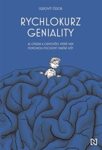 Rychlokurz geniality - 42 otázek a odpovědí, které vám pomohou pochopit dnešní svět