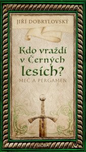 Kdo vraždí v Černých lesích? - Meč a pergamen