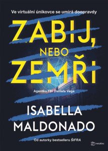 Zabij, nebo zemři (Daniela Vega 1)