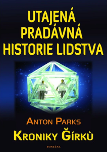 Utajená pradávná historie lidstva - Kroniky Girku