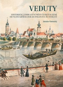 Veduty - Historická zobrazení měst českých zemí od nejstarších dob do poloviny 19. století