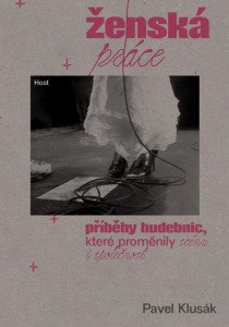 Ženská práce - Příběhy hudebnic, které proměnily scénu i společnost