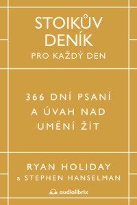 Stoikův deník pro každý den - 366 dní psaní a úvah nad uměním žít