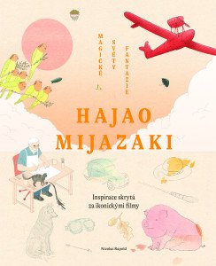 Hajao Mijazak - Magické světy fantazie