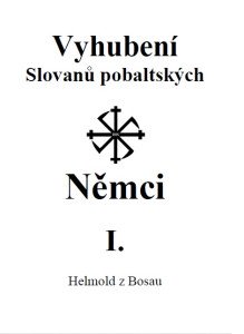 Vyhubení Slovanů pobaltských Němci I.